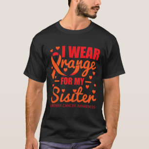 Ik draag Sinaasappel voor zuster leukemie T-shirt