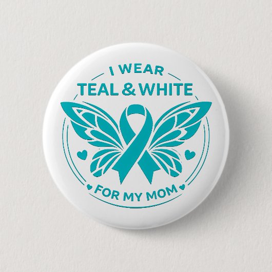 Ik Draag Teal & Wit voor Mijn Moeder Knop Ronde Button 5,7 Cm (Voorkant)