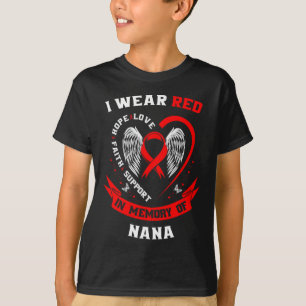 Ik Draag ter nagedachtenis aan de Nana-hartziekte  T-shirt