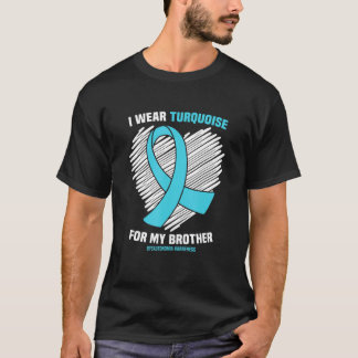 Ik Draag Turquoise voor mijn broer Dysautonomia T-shirt