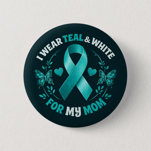Ik Draag Turquoise Voor Mijn Moeder Ronde Button 5,7 Cm (Voorkant)