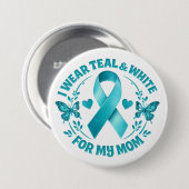 Ik draag turquoise & wit voor mijn moeder baarmoed ronde button 7,6 cm (Voorkant /achterkant)