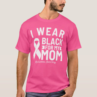 Ik Draag zwart voor mijn mama Melanoma-bewustzijn T-shirt