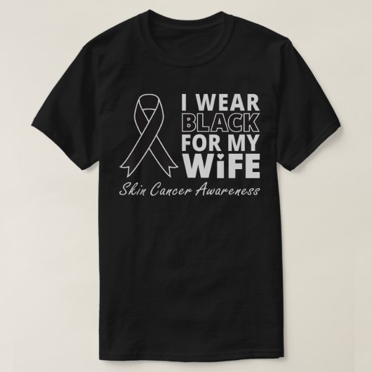 Ik Draag zwart voor mijn vrouw Shirt Melanoma bewu (Design voorkant)