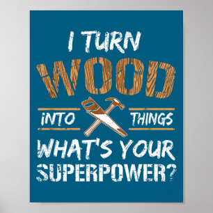 Ik Draai Houten Dingen Timmerman Houtbewerking Poster