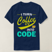 Ik draai Koffie in Code Funny Programmer Quote T-shirt (Design voorkant)
