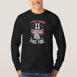 Ik draaide 11 Laten we Par Golf Cart 11th Birthday T-shirt