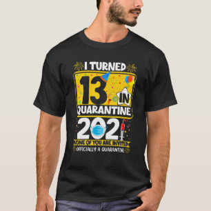 Ik draaide 13 in Quarantine 13e dag officieel een  T-shirt