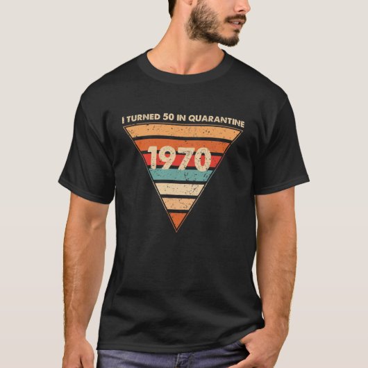 Ik draaide 50 in Quarantine T-shirt (Voorkant)
