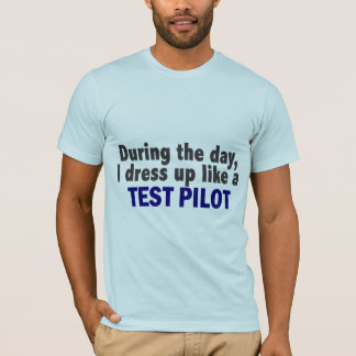 Ik dress op als een testpiloot t-shirt