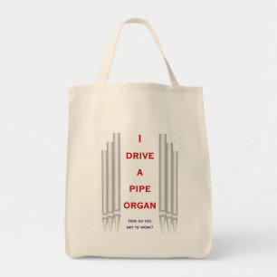 "Ik drijf een pijporgel naar het werk" orgaanzak Tote Bag