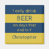 Ik drink alleen bier navy en goud met een naam magneet (Voorkant)