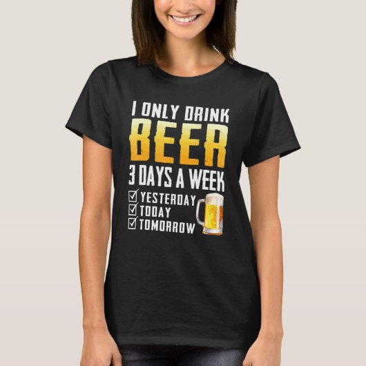 Ik Drink alleen bier T-shirt (Voorkant)