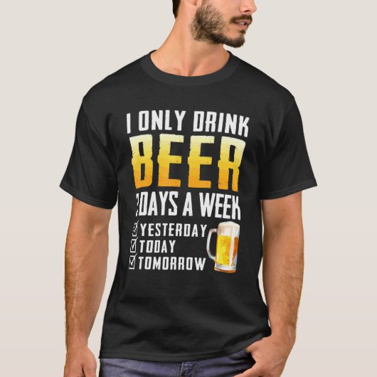 Ik Drink alleen bier T-shirt (Voorkant)