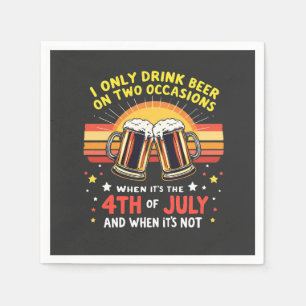 Ik Drink alleen in twee gevallen Grappig 4 juli Servet