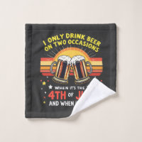 Ik Drink alleen in twee gevallen Grappig 4 juli