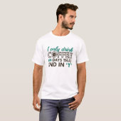 Ik Drink alleen koffie T-shirt (Voorkant volledig)
