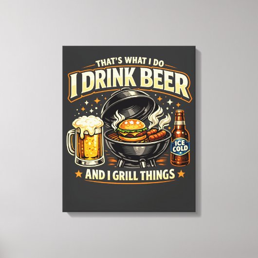 Ik Drink Bier en Gril Dingen Canvas Afdruk (Voorkant)