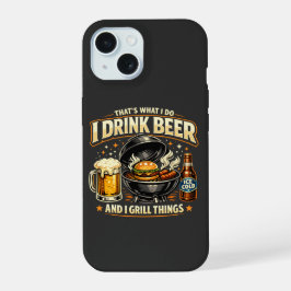 Ik drink bier en grill dingen iPhone 15 hoesje
