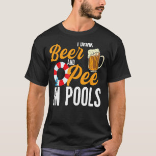 Ik Drink bier en plas in zwembaden Grappig zwemmen T-shirt