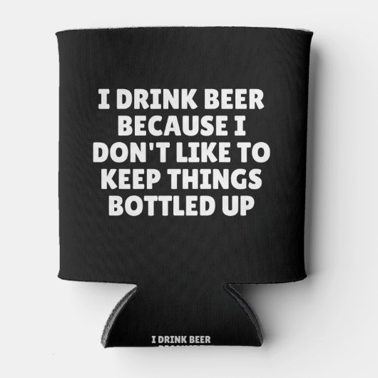 Ik Drink bier omdat ik dingen niet graag houd Blikjeskoeler (Voorkant)