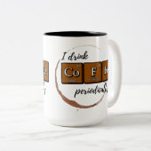 "Ik drink CoFFe periodiek" 15 oz koffie mok (Voorkant rechts)