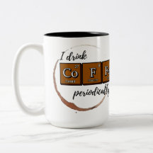 "Ik drink CoFFe periodiek" 15 oz koffie mok