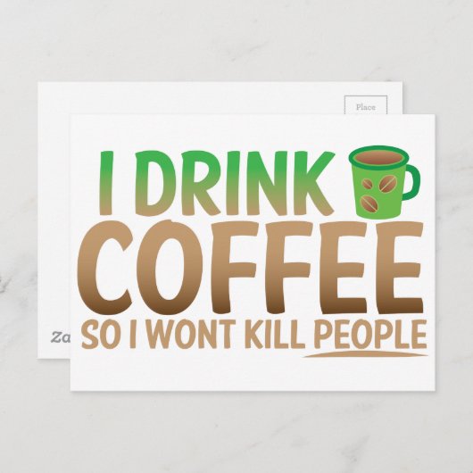 Ik drink COFFEE zodat ik mensen vermoord. Briefkaart (Voorkant / Achterkant)
