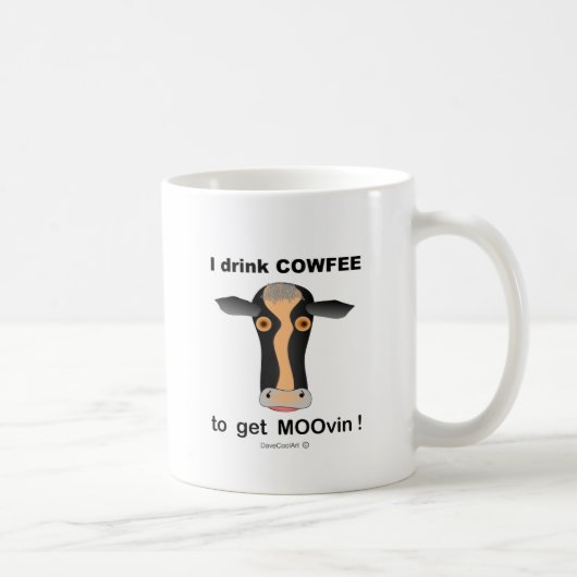 Ik drink COWfee om MOOvin te halen. Koffiemok (Rechts)