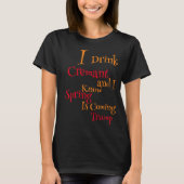 Ik Drink Cremant en ik weet dat Spring eraan komt T-shirt (Voorkant)