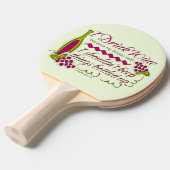 Ik Drink de citaat van de grappige wijn Tafeltennisbatje (Voorkant Gekanteld)