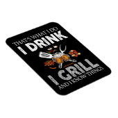 Ik Drink en grill Food Custom Cadeft Magneet (Rechterzijde)