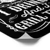 Ik Drink en ik grill dingen Grappig BBQ Grilling G Poster (Hoek)