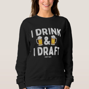 Ik drink en ik stel zeer snel op   Fantasy Footbal Trui