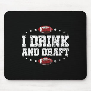 Ik Drink en ontwerp Funny Fantasy Football Muismat