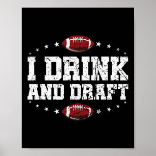 Ik Drink en ontwerp Funny Fantasy Football Poster