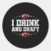 Ik Drink en ontwerp Funny Fantasy Football Ronde Sticker (Voorkant)