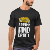 Ik Drink en ontwerp T-shirt (Voorkant)