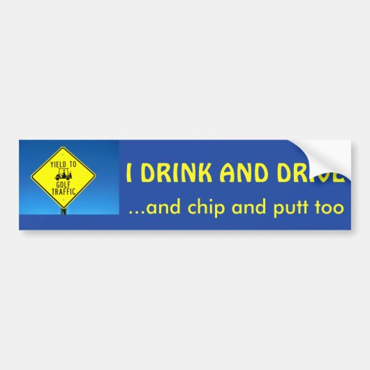Ik Drink en Putt, Chip en Drive ook - Golf Cart Bumpersticker (Voorkant)