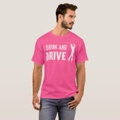 Ik Drink en rijd golfdag T-shirt (Voorkant volledig)