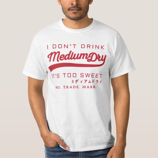Ik drink geen Medium Dry - parodie t-shirt - rood (Voorkant)