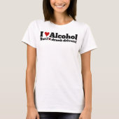 Ik drink graag alcohol, maar ik haat drink chauffe t-shirt (Voorkant)
