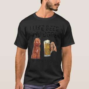Ik Drink Graag Bier En Honden Poodle En Misschien T-shirt