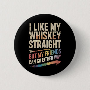 Ik drink graag mijn whiskey puur, maar mijn vriend ronde button 5,7 cm