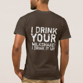 Ik Drink je Melkshake T-Shirt (Achterkant)