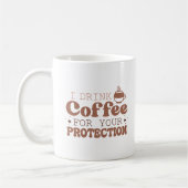 Ik Drink koffie voor je bescherming Koffiemok (Links)