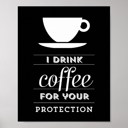 Ik drink koffie voor je bescherming - poster (Voorkant)
