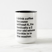 Ik drink koffie, want zonder koffie ben ik eigenli mok (Midden)