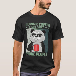 Ik Drink koffie zodat ik mensen niet stik Panda Co T-shirt