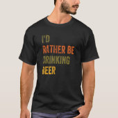 Ik Drink liever bier. T-shirt (Voorkant)